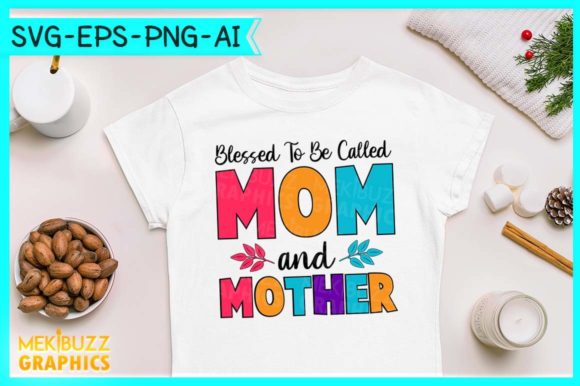 Blessed Mom SVG: Graphics & Print Templates