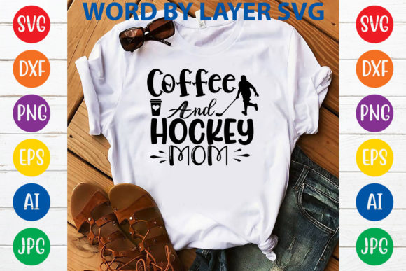 Coffee and Hockey Mom Graphics for T-Shirt Designs