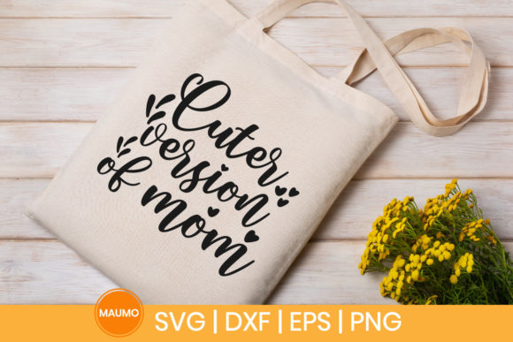 Cuter Version of Mom Baby Svg Quote: Graphics & Print Templates