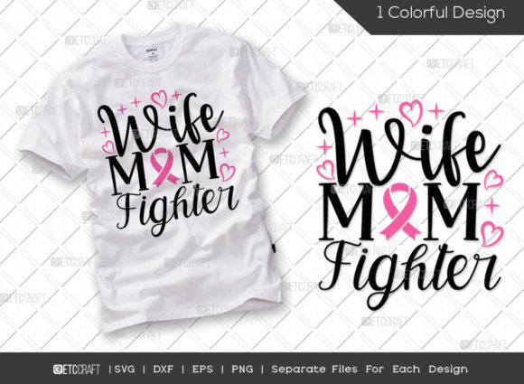 Graphics for T-Shirt Designs: Wife Mom Fighter SVG