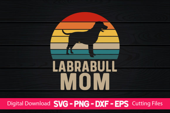 Labrabull Mom Graphics & Print Templates