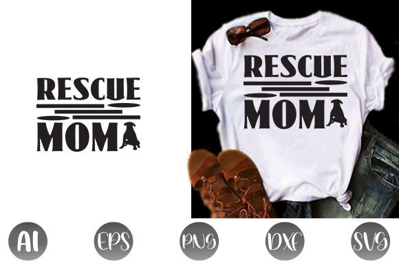 Rescue Mom Graphics for T-Shirt Designs