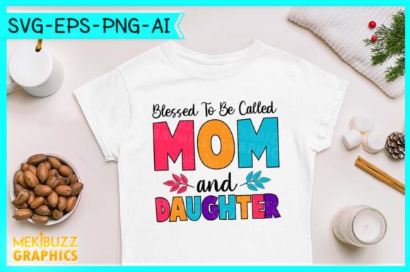 Reviewing Blessed to Be Called Mom Daughter SVG