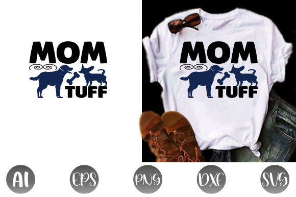 Reviewing Dog Quote Design, Mom Tuff for Embroidery