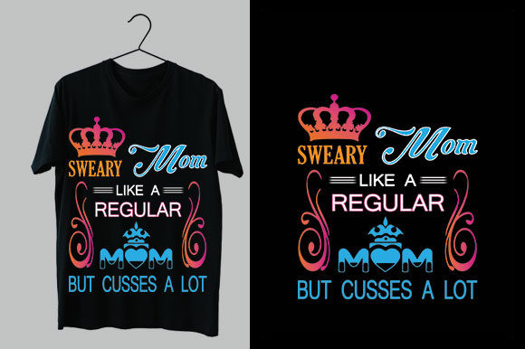 Sweary Mom Graphics for Bold T-Shirt Designs